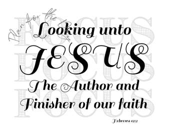 Looking Unto Jesus - Printable Christian Inspirational Poster,  Scripture Wall Art - Hebrews, Focus