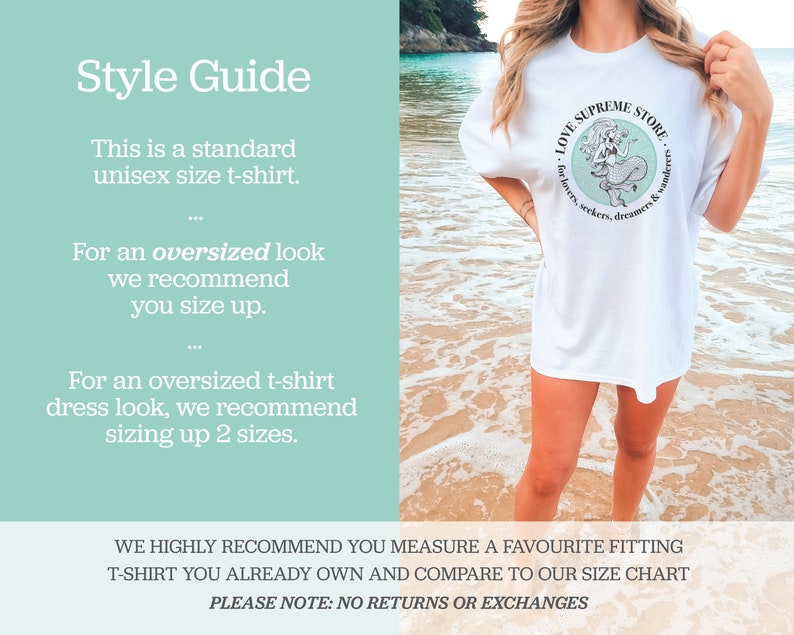 Op de afbeelding: Stijlhandleiding voor een wit T-shirt met een zeemeermin-afbeelding en de tekst "LOVE SUPREME STORE for lovers, seekers, dreamers & wanderers". De handleiding adviseert om een maat groter te nemen voor een oversized look.