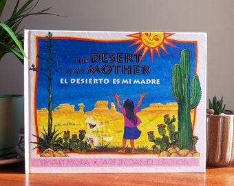The Desert Is My Mother / El desierto es mi madre (English and Spanish Edition)