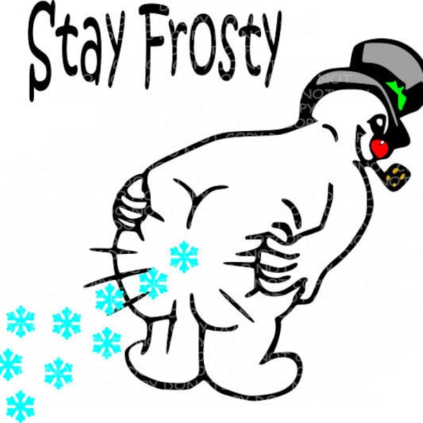 Stay Frosty Farting Frosty snowman PNG digital File sublimation