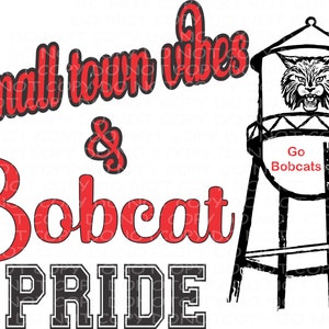 Small town Vibe and Bobcat Pride water tower Go Bobcats PNG file Red and Black