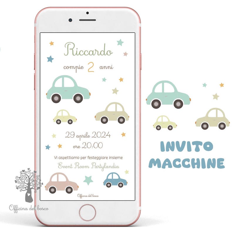May include: A smartphone displaying a digital invitation with a light-colored background, featuring illustrations of small cars in pastel blue, beige, and pink, along with scattered stars. The text reads Riccardo, compie 2 anni, 29 aprile 2024, ore 20:00, Vi aspettiamo per festeggiare insieme, Event Room Partylandia, and Officina del bosco.