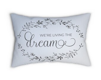 We're Living The Dream Pillow light blue