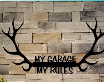 My Garage Sign with Antlers | Metal Wall Art | My Garage My Rules Garage Sign | Antler Decor | Garage Art | Gift for Him | Custom Metal Sign