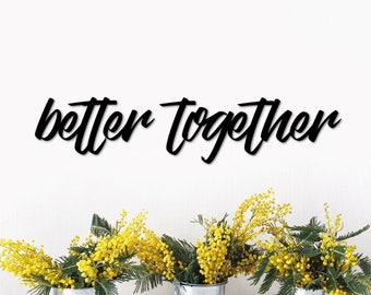 Better Together Sign | Wedding Decor Chair Signs | Bride and Groom Romantic Sign | Metal Wall Decor | Mr and Mrs Wedding Gift | Love Decor