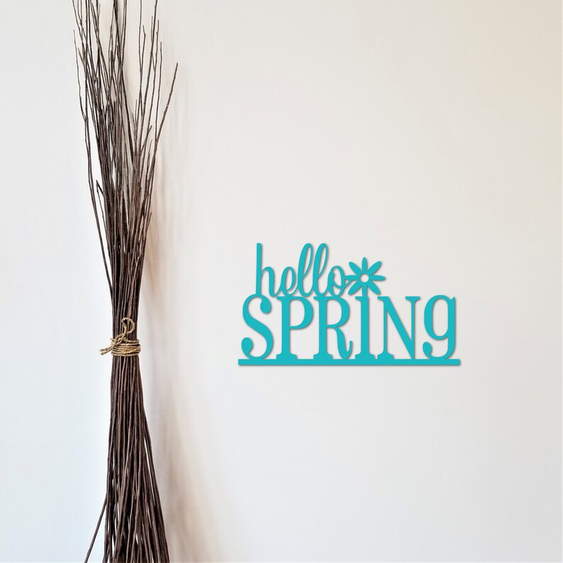 Hello Spring Sign Metal Wall Decor Spring Quote Metal Sign Etsy