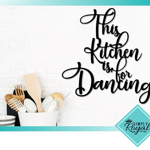 This Kitchen is for Dancing Metal Sign Kitchen Wall Decor Etsy