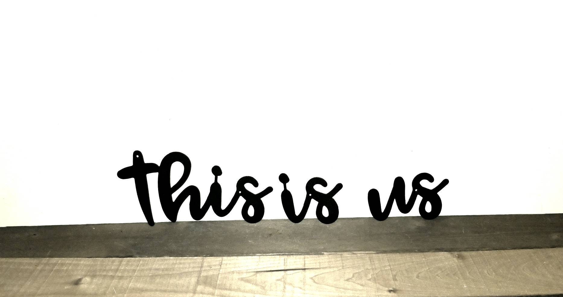 Metal This is Us Wall Sign Metal Words Metal Cutout Metal This Etsy