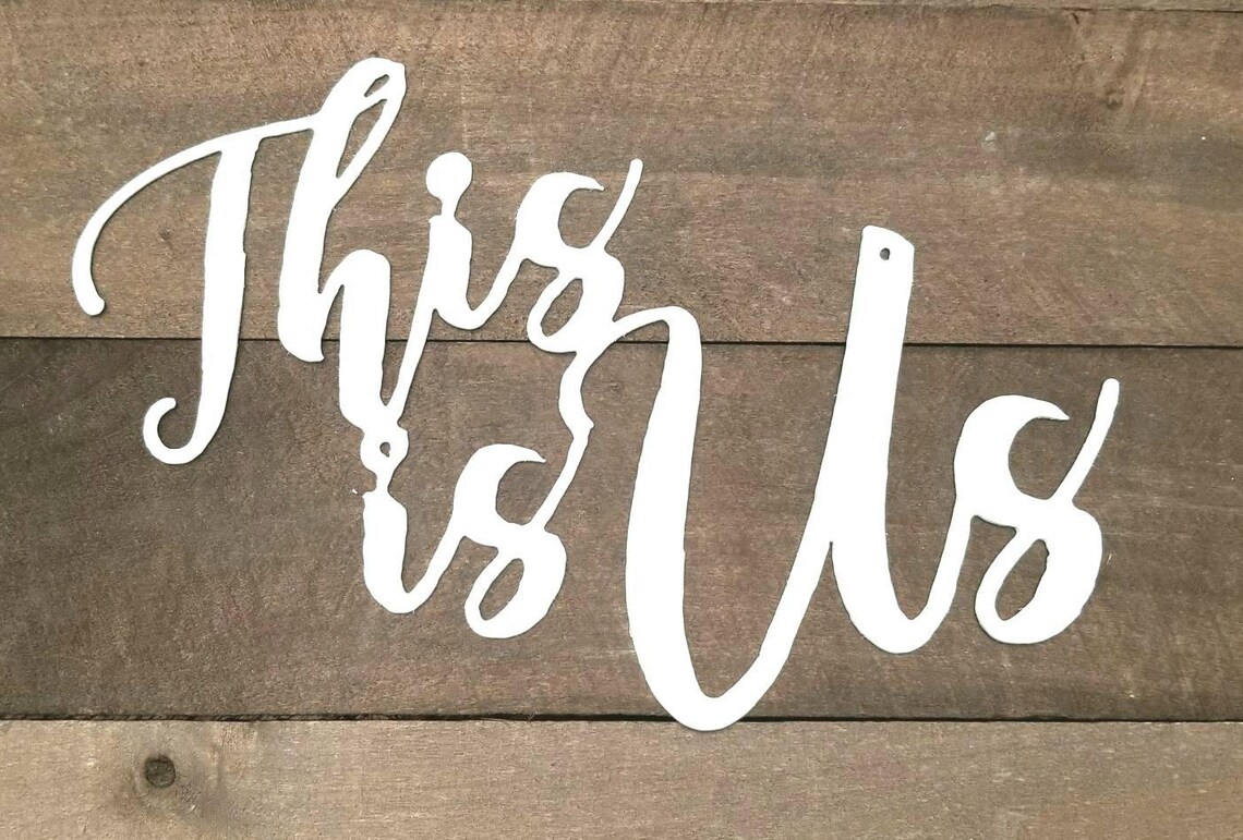 This is Us Quote Metal Words This is Us Cutout Metal Sign Etsy