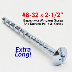 May include: A silver breakaway machine screw for kitchen pulls and knobs. The screw is 2-1/2 inches long and has a #8-32 thread size. The text "Extra Long!" is printed in blue below the screw.