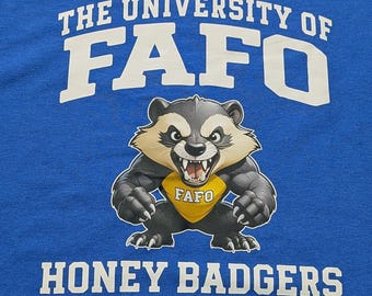 FAFO University Honey Badgers T-Shirt