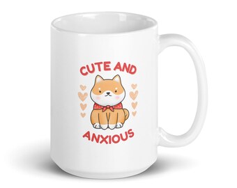 Cute & Anxious Dog Mug - FREE SHIPPING - Cute Dog Mug - Anxiety Coffee Cup Mug - Cute Dog Coffee Cup - Anxiety Gift - Coffee Cup Gift