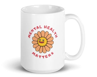 Mental Health Matters Coffee Mug - FREE SHIPPING - Anxiety Gift - Depression - Mental Health Awareness Gift - Coffee Cup - Coffee Mug Gift