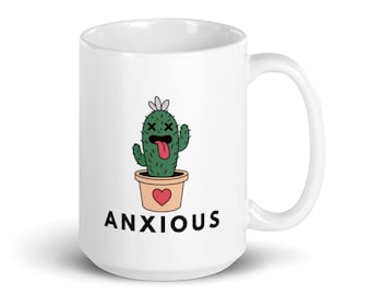 Anxious Cactus Coffee Mug - Free Shipping - Anxiety Mug - Anxiety Gift - Plant Coffee Mug - Cactus Coffee Cup - Anxiety Cup - Anxiety Gift