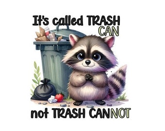Trash Can Not Trash Cannot Raccoon Digital Clip Art Commercial Use Sublimation PNG Transparent