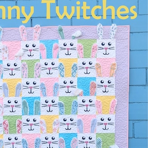 PAPER Bunny Twitches Quilt Pattern by Slice of Pi Quilts [baby quilt, Easter, bunnies, rabbit, cute quilt pattern]