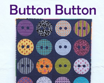 PAPER Button Button Quilt Pattern by Slice of Pi Quilts [layer cake friendly, beginner applique buttons quilt pattern]