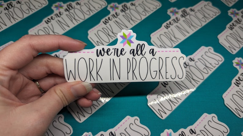 We're all a work in progress