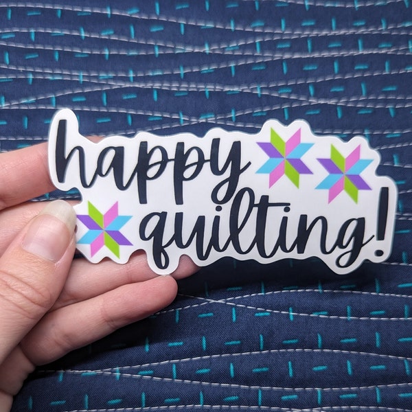 Happy Quilting Sticker [Vinyl Sticker for Quilter Gift Scrapbooking Water Bottle Sewing Machine]