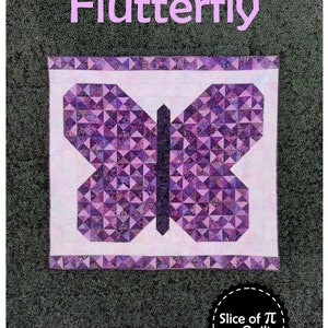 PAPER Flutterfly Quilt Pattern by Slice of Pi Quilts [fat quarter and scrap friendly, beginner-friendly butterfly quilt pattern]