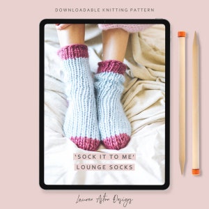 Knitting Pattern - Lounge Socks &#39;Sock it to me&#39; - Instant Downloadable pattern