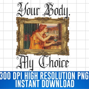 Aqua Tofana Digital PNG | Your Body My Choice | Giulia Tofana | Poison The Patriarchy | Funny Feminist PNG | Women's Rights PNG | Pro Choice