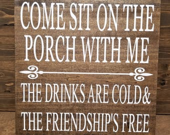 Porch Sign-Come Sit On The Porch With Me