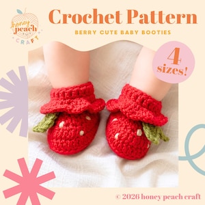 May include: Red crochet baby booties shaped like strawberries, with green leaf accents and white seed details. The image includes the text "Crochet Pattern" and "BERRY CUTE BABY BOOTIES". The booties are available in 4 sizes. The image also includes the text "honey peach craft".