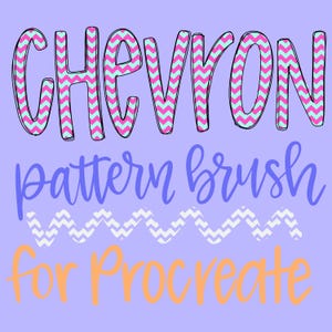 May include: A digital art graphic on a lavender background. The word "CHEVRON" is in large, bubble letters with a pink and teal chevron pattern. Below, "pattern brush" is written in blue script, and "for Procreate" is in orange.