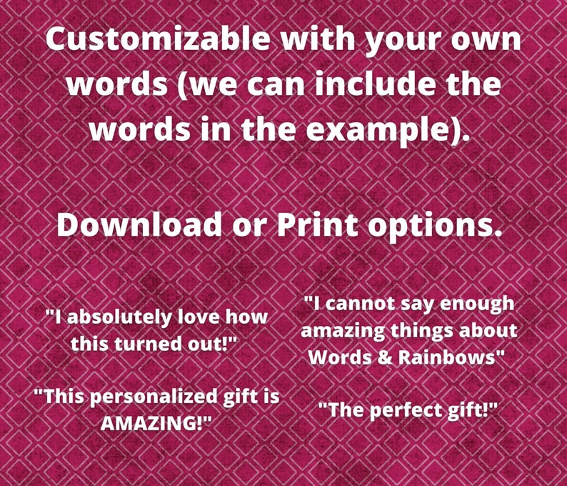 May include: A maroon background with a diamond pattern features white text that reads "Customizable with your own words" and "Download or Print options." Several customer testimonials are also included.