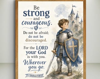 Joshua 1:9 Boys Room Print, Be Strong and Courageous, Knight Bible Verse Wall Art, Christian Boys Bedroom, Scripture Printable