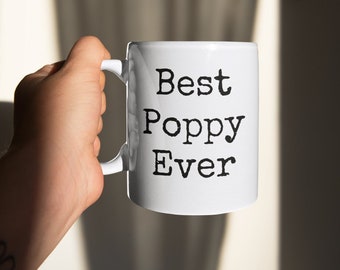 Poppy Gift, GrandParent Gift, Best Poppy Ever, Grrandfather Gift, Grandparents Mug, Tea Cup, Ceramic Coffee Cup, Grandpa Mug Gift Under 20