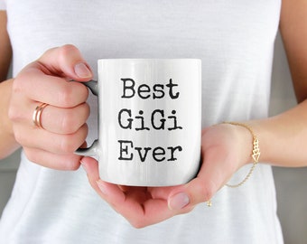 Grandma Coffee Mug, Mugs with Sayings, Best GiGi Ever, Grandmother Gift, Double-Sided Print, Ceramic Coffee Mug, Birthday Gift Ideas