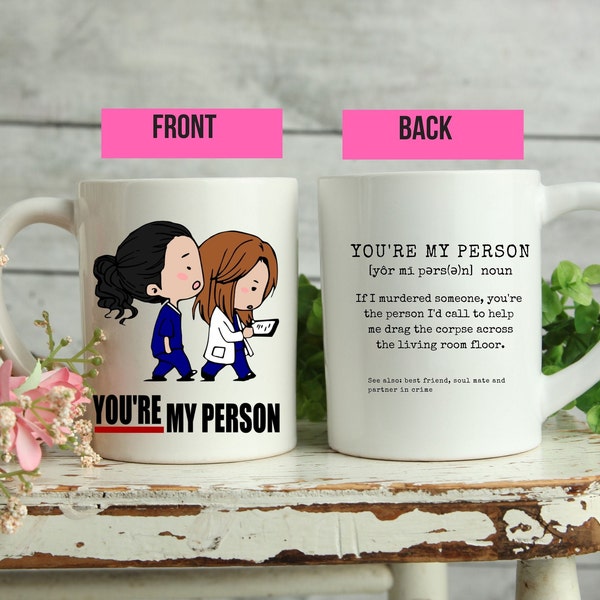 You're My Person, Best Friend Mug, Best Friend Gift, Birthday Gift, Girl Mug With Sayings, BFF Coffee Mug, Galentines Day Gift, Sister Gift