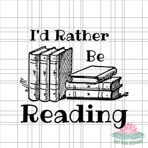 I'd Rather Be Reading Digital Download, PNG
