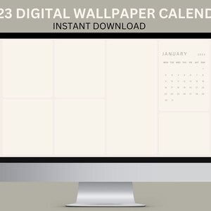 Könnte beinhalten: Ein Computermonitor zeigt einen digitalen Wallpaper-Kalender für 2023. Der Bildschirm zeigt einen beigefarbenen Hintergrund mit einem Januar-Kalender. Der Text "2023 DIGITAL WALLPAPER CALENDAR" und "INSTANT DOWNLOAD" stehen oben.