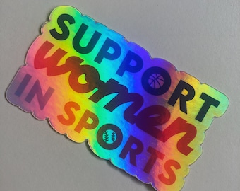 Holographic Support Women in Sports Sticker
