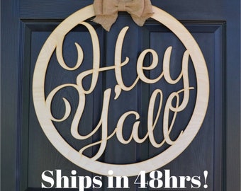 Wooden monogram - Hey Yall Door Sign- Wall Hanging- Wedding or Birthday Gift - Wreath -Door Hanging- Natural unpainted- Door wreath-Southern