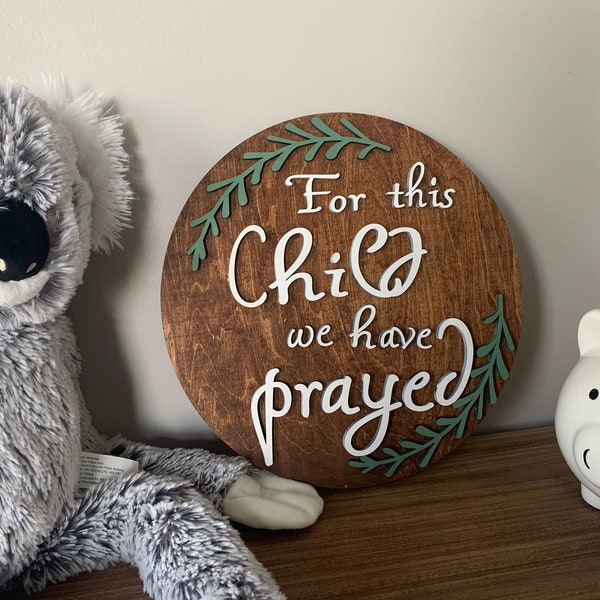 For This Child We Have Prayed Nursery Sign | Nursery Wall Decor | Above Crib Sign | Kids Room | Gift