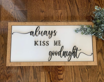 Bedroom Wall Art | Always Kiss Me Goodnight | Bedroom Wall Decor | Bedroom Signs | Master Bedroom Wall Decor | Above Bed Sign | Farmhouse