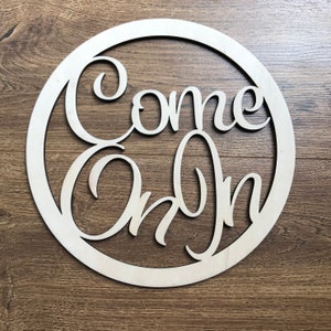 Wooden monogram-Come On In -Personalized-Wall Hanging-Front Door Decor-Birthday Gift-Wreath-Door Hanger-Available in 3 sizes Natural