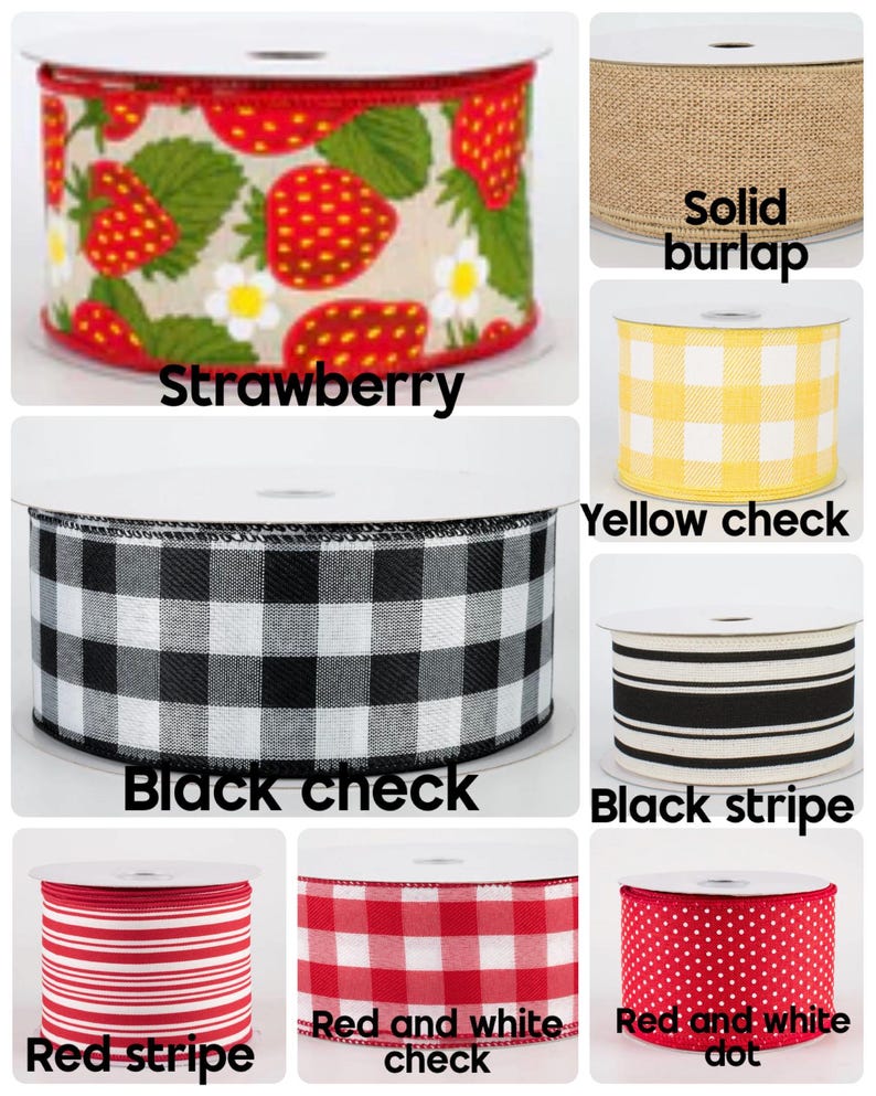May include: A collection of decorative ribbons in various patterns. Includes a strawberry print, solid burlap, yellow check, black check, black stripe, red stripe, red and white check, and red and white dot designs. Each ribbon is on a white spool.