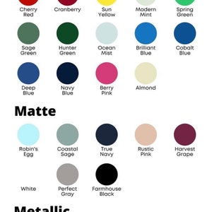 May include: A chart of paint colours organised by finish: Gloss, Matte, and Metallic. Each finish has a row of 6 to 8 colour swatches with the colour name below each swatch.