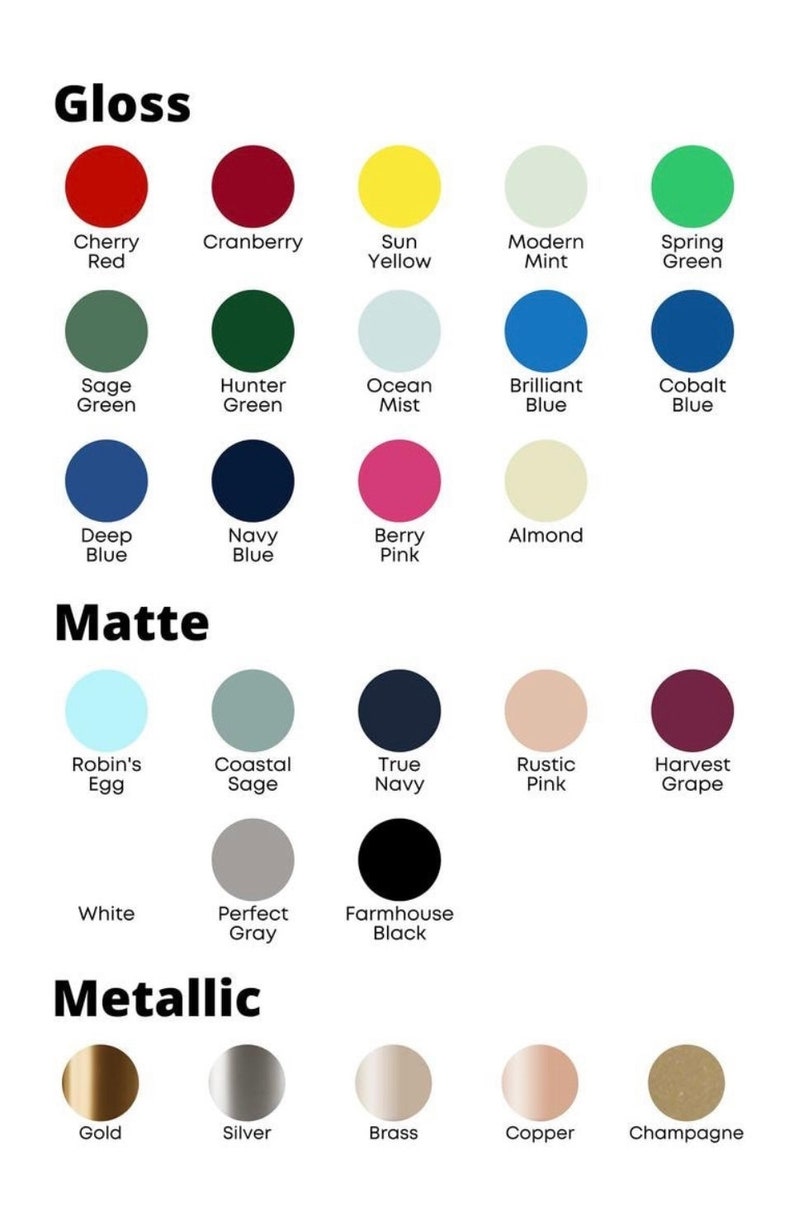 May include: A chart of paint colours organised by finish: Gloss, Matte, and Metallic. Each finish has a row of 6 to 8 colour swatches with the colour name below each swatch.