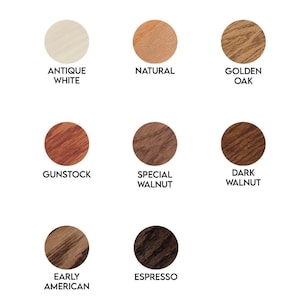 May include: Stain colour chart with nine wood stain colours: Antique White, Natural, Golden Oak, Gunstock, Special Walnut, Dark Walnut, Early American, Espresso.