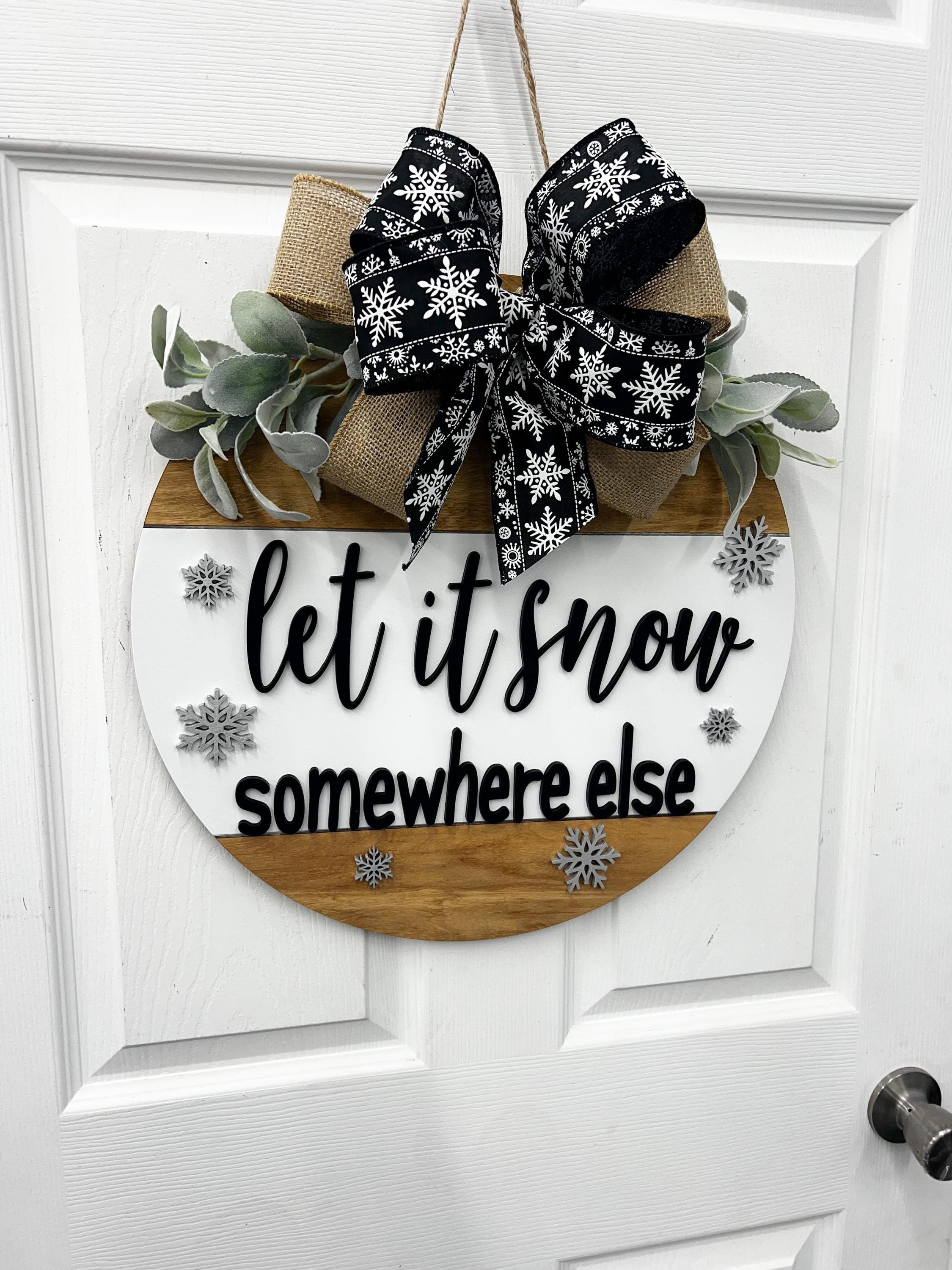 Winter Wreath Front Door Hanger |let It Snow Somewhere Else ...