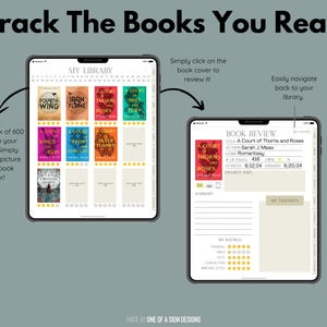 May include: Digital book tracker on a tablet, displaying a library with book covers and a book review page. The text reads "Track The Books You Read" and "My Library". The book review includes the title "A Court of Thorns and Roses".