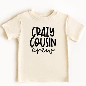 Crazy Cousin Crew Toddler Tshirt | Cousin Crew | Cousin Crew Shirt | Toddler Tshirt