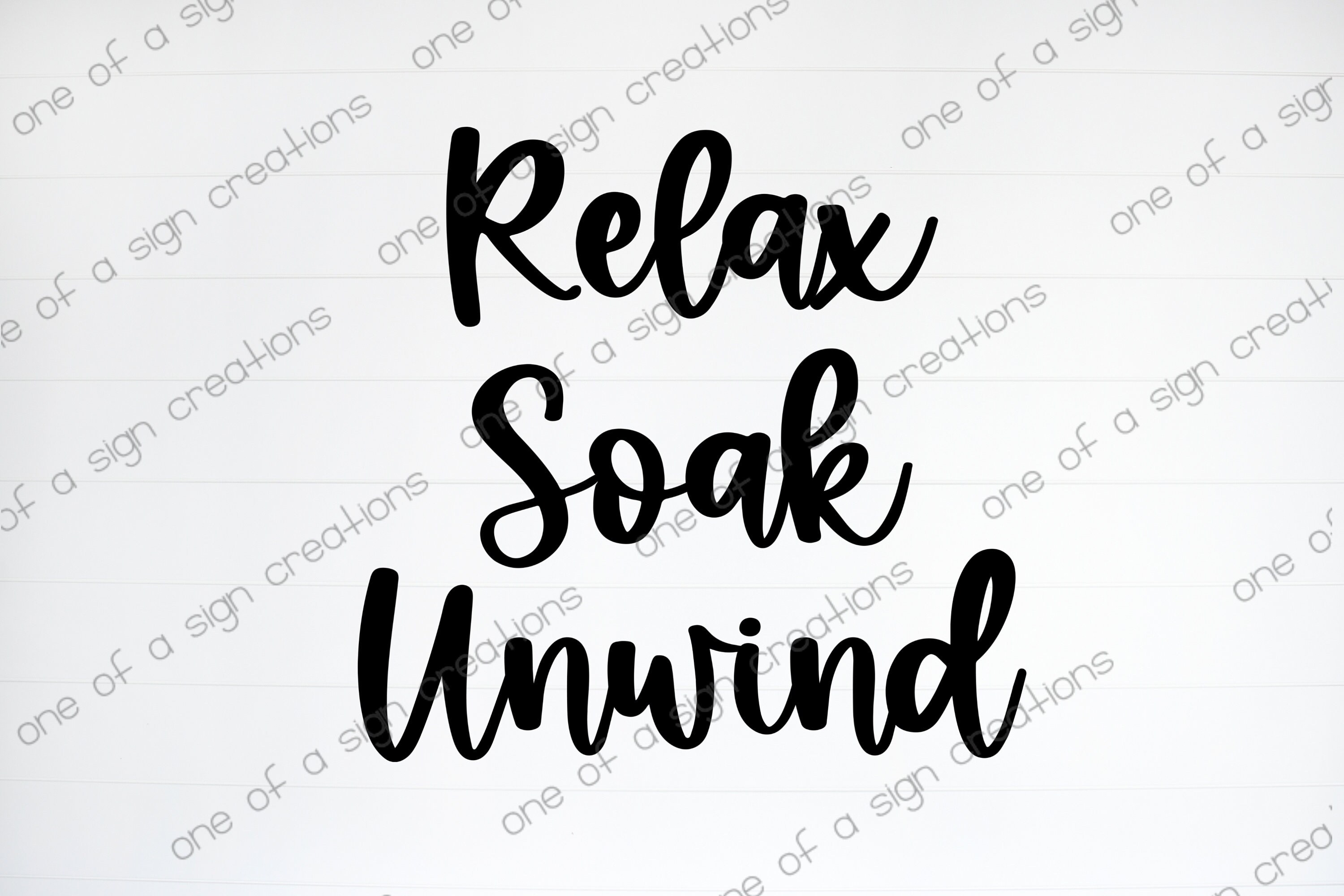Relax, Soak, Unwind, SVG, JPG, PNG, Digital File, Cutting File