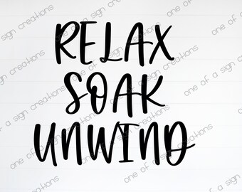 Puede incluir: Texto en blanco y negro sobre un fondo blanco que dice "Relax Soak Unwind".
